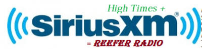 Reefer Radio By High Times At SiriusXm